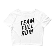 Load image into Gallery viewer, Team Full ROM - Women’s Crop Top
