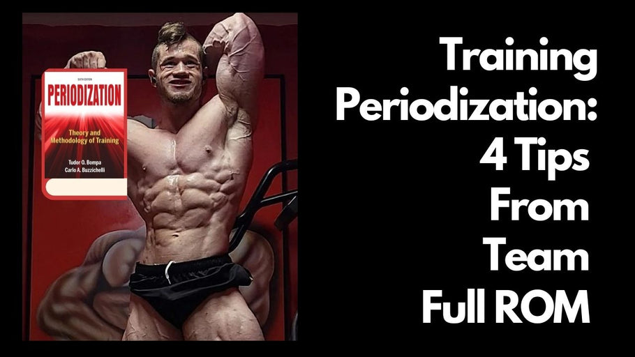Training Periodization: 4 Tips From Team Full ROM