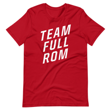 Load image into Gallery viewer, Team Full ROM - T-Shirt
